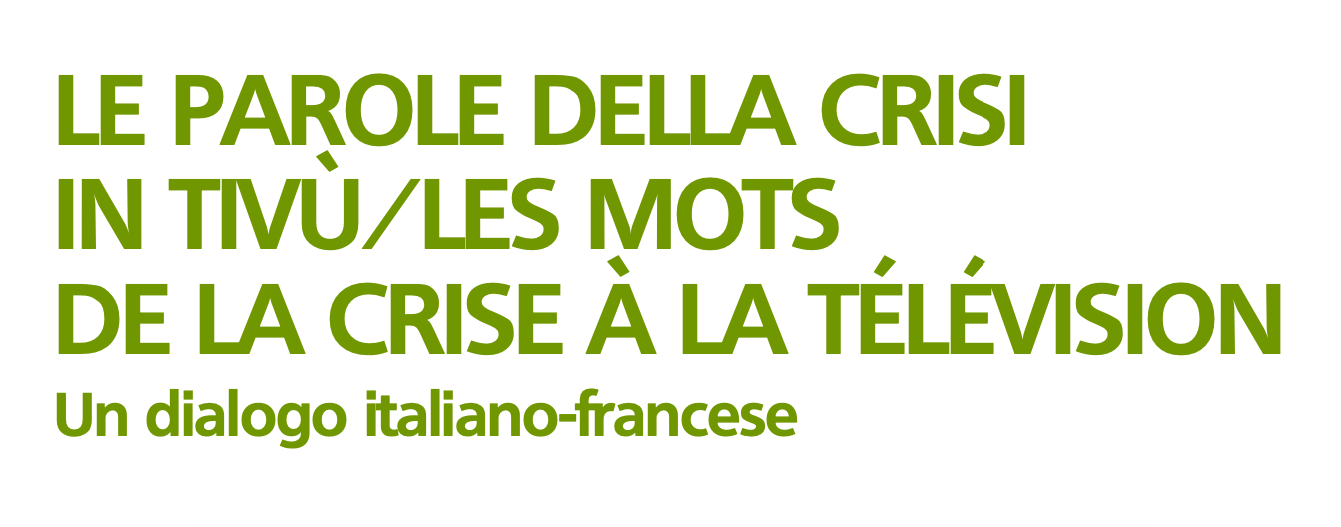 Le parole della crisi in tivù / Les mots de la crise à la télévision